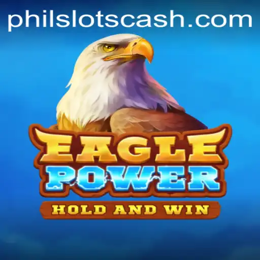 Unveiling EaglePower: A New Adventure in the World of PhilSlots